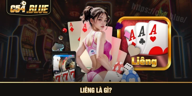 Liêng là gì?