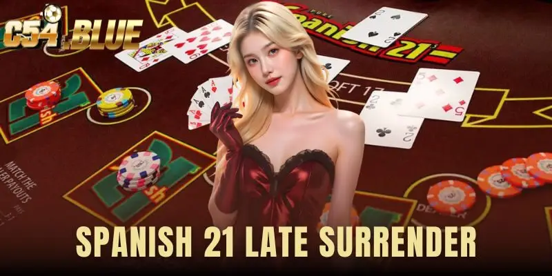 Spanish 21 Late Surrender